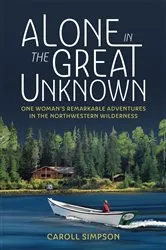 Book cover of Alone in the Great Unknown by Caroll Simpson