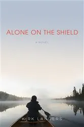 Book cover of Alone on the Shield by Kirk Landers