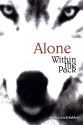 Book cover of Alone Within the Pack by Sandra Lynch-Bakken