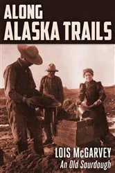 Book cover of Along Alaska Trails by Unknown