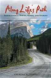 Book cover of Along Life's Path by Theresa H. Vogel