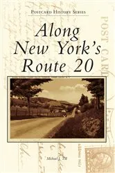 Book cover of Along New York's Route 20 by Michael J. Till