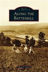 Book cover of Along the Battenkill by William A. Cormier