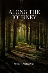 Book cover of Along the Journey by Mark O. Wilbanks
