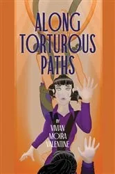 Book cover of Along Torturous Paths by Vivian Moira Valentine