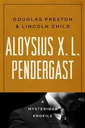 Book cover of Aloysius X. L. Pendergast by Unknown
