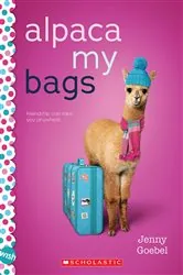 Book cover of Alpaca My Bags: A Wish Novel by Jenny Goebel