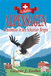 Book cover of ALPENSAGEN by Greber, Gaynor, J