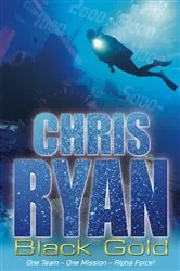 Book cover of Alpha Force: Black Gold by Chris Ryan