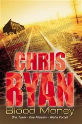 Book cover of Alpha Force: Blood Money by Chris Ryan