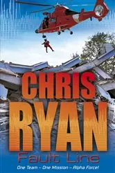 Book cover of Alpha Force: Fault Line by Chris Ryan