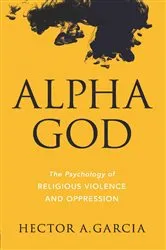 Book cover of Alpha God by Hector A. Garcia