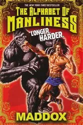 Book cover of Alphabet of Manliness (revised and updated) by Maddox
