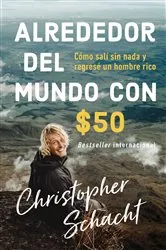 Book cover of Alrededor del mundo con $50 by Christopher Schacht