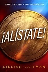 Book cover of ¡Alístate! Empoderada con Propósito by Lillian Laitman