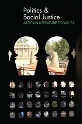 Book cover of ALT 32 Politics & Social Justice: African Literature Today by Ernest N Emenyonu