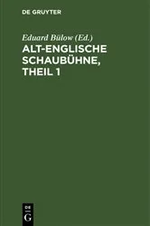 Book cover of Alt-Englische Schaubühne, Theil 1 by Eduard Bülow
