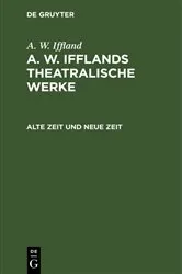 Book cover of Alte Zeit und neue Zeit by August Wilhelm Iffland