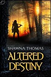 Book cover of Altered Destiny by Shawna Thomas