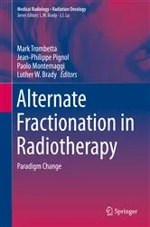 Book cover of Alternate Fractionation in Radiotherapy by Mark Trombetta