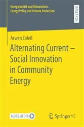 Book cover of Alternating Current – Social Innovation in Community Energy by Arwen Colell