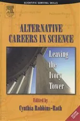 Book cover of Alternative Careers in Science (2nd ed.) by Cynthia Robbins-Roth