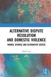 Book cover of Alternative Dispute Resolution and Domestic Violence by Dafna Lavi