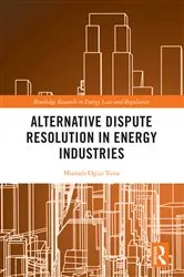 Book cover of Alternative Dispute Resolution in Energy Industries by Unknown