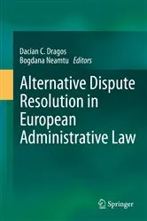 Book cover of Alternative Dispute Resolution in European Administrative Law by Dacian C. Dragos
