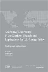 Book cover of Alternative Governance in the Northern Triangle and Implications for U.S. Foreign Policy by Douglas Farah