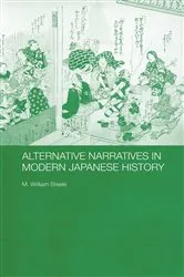 Book cover of Alternative Narratives in Modern Japanese History by M. William Steele