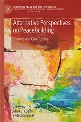 Book cover of Alternative Perspectives on Peacebuilding by Mark S. Cogan