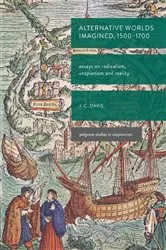 Book cover of Alternative Worlds Imagined, 1500-1700 by James Colin Davis