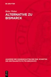 Book cover of Alternative zu Bismarck by Heinz Wolter