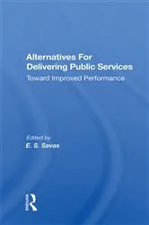 Book cover of Alternatives For Delivering Public Services by Emanuel S. Savas