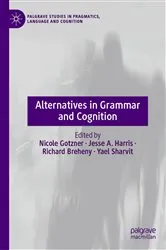 Book cover of Alternatives in Grammar and Cognition by Nicole Gotzner