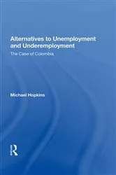 Book cover of Alternatives To Unemployment And Underemployment by Michael Hopkins