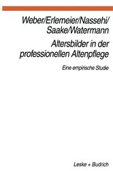Book cover of Altersbilder in der professionellen Altenpflege by Georg Weber