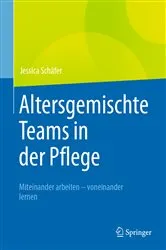 Book cover of Altersgemischte Teams in der Pflege by Jessica Schäfer