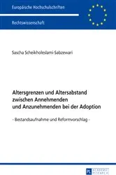 Book cover of Altersgrenzen und Altersabstand zwischen Annehmenden und Anzunehmenden bei der Adoption by Sascha Scheikholeslami-Sabzewari