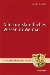 Book cover of Altertumskundliches Wissen in Weimar by Martin Dönike