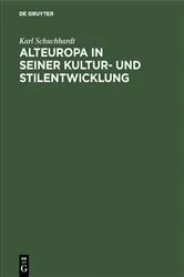 Book cover of Alteuropa in seiner Kultur- und Stilentwicklung (4th ed.) by Karl Schuchhardt