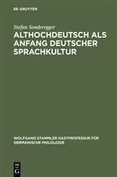 Book cover of Althochdeutsch als Anfang deutscher Sprachkultur by Stefan Sonderegger
