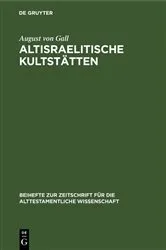 Book cover of Altisraelitische Kultstätten by August von Gall