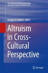 Book cover of Altruism in Cross-Cultural Perspective by Douglas A. Vakoch