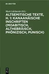 Book cover of Altsemitische Texte, H. 1: Kanaanäische Inschriften (moabitisch, althebräisch, phönizisch, punisch) by Mark Lidzbarski
