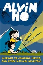 Book cover of Alvin Ho: Allergic to Camping, Hiking, and Other Natural Disasters by Lenore Look