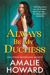 Book cover of Always Be My Duchess by Amalie Howard
