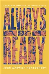Book cover of Always Be Ready by John Warwick Montgomery