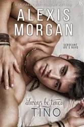 Book cover of Always Be True: Tino by Alexis Morgan
